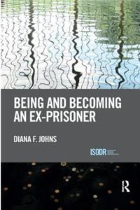 Being and Becoming an Ex-Prisoner
