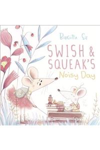 Swish and Squeak's Noisy Day