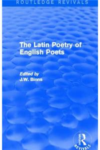 The Latin Poetry of English Poets (Routledge Revivals)