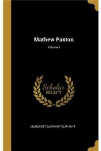 Mathew Paxton; Volume I