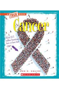 Cancer (A True Book: Health)