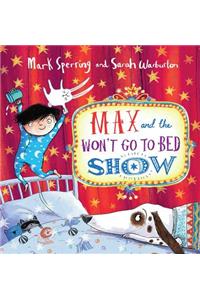 Max and the Won't Go to Bed Show