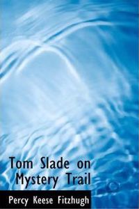 Tom Slade on Mystery Trail