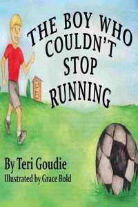 Boy Who Couldn't Stop Running