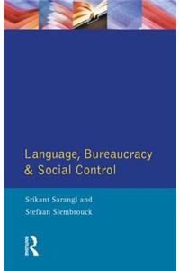 Language, Bureaucracy and Social Control