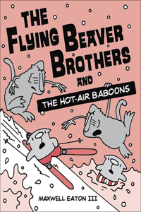 Flying Beaver Brothers and the Hot-Air Baboons