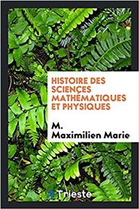 HISTOIRE DES SCIENCES MATH MATIQUES ET P