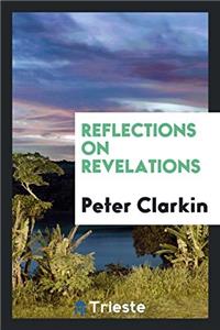 Reflections on Revelations