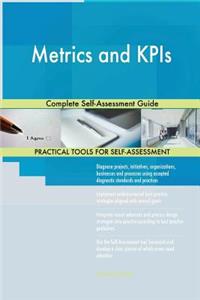 Metrics and KPIs Complete Self-Assessment Guide