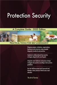 Protection Security A Complete Guide - 2020 Edition
