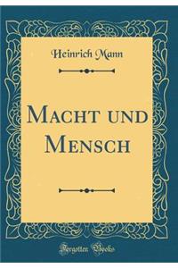 Macht Und Mensch (Classic Reprint)