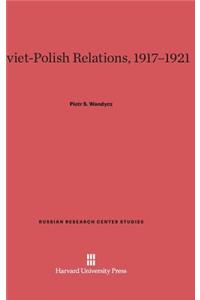 Soviet-Polish Relations, 1917-1921