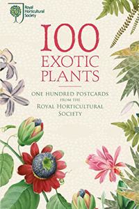 100 Exotic Plants from the Rhs