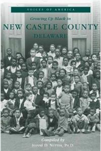 Growing Up Black in New Castle County, Delaware