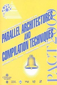 International Conference on Parallel Architectures and Compilation Techniques (Pact 2000) Proceedings