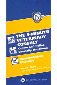 Five-Minute Veterinary Consult Canine and Feline Specialty Handbook