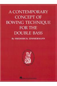 A Contemporary Concept of Bowing Technique for the Double Bass