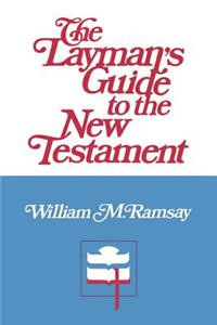 Layman's Guide to the New Testament