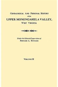 Genealogical and Personal History of the Upper Monongahela Valley, West Virginia. in Two Volumes. Volume II