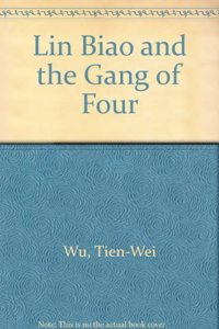 Lin Biao and the Gang of Four