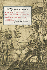 Nation's Nature: How Continental Presumptions Gave Rise to the United States of America