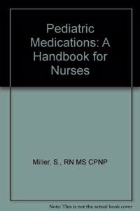 Pediatric Medications - A Handbook For Nurses