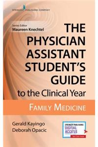 The Physician Assistant Student's Guide to the Clinical Year: Family Medicine