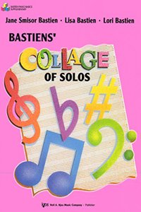 Bastiens' Collage of Solos Book 1