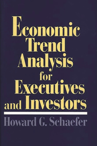 Economic Trend Analysis for Executives and Investors