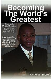 Becoming the World's Greatest