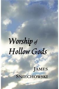 Worship of Hollow Gods