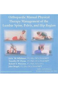 Orthopaedic Manual Physical Therapy Management of the Lumbar Spine, Pelvis, and Hip Region