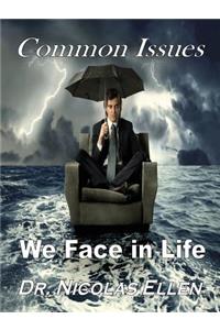Common Issues We Face in Life