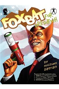 Foxbat for President