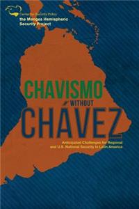 Chavismo Without Chavez