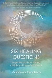 Six Healing Questions
