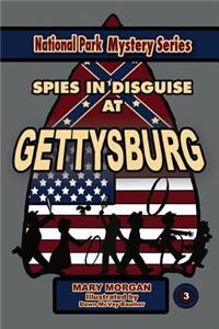 Spies in Disguise at Gettusburg
