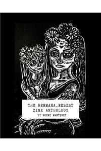 The Hermana Resist Zine Anthology