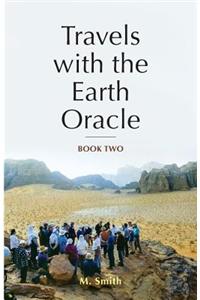 Travels with the Earth Oracle - Book Two