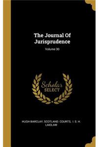 The Journal Of Jurisprudence; Volume 30