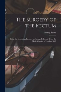 Surgery of the Rectum
