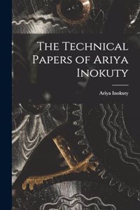 The Technical Papers of Ariya Inokuty