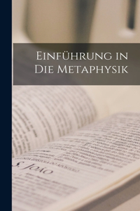 Einführung in Die Metaphysik