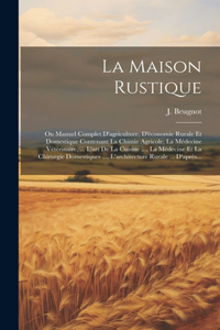 Maison Rustique