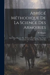 Abrégé Méthodique De La Science Des Armoiries