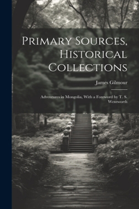 Primary Sources, Historical Collections