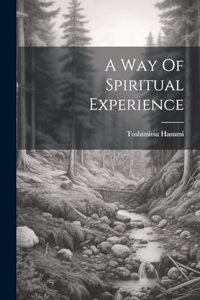 A Way Of Spiritual Experience