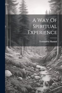 Way Of Spiritual Experience