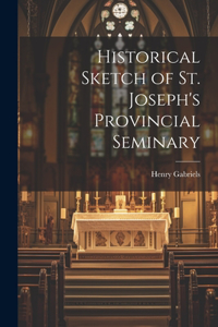 Historical Sketch of St. Joseph's Provincial Seminary
