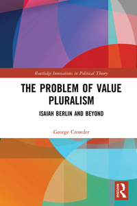 The Problem of Value Pluralism